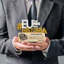 Troféu "Eu faço parte dessa História" Troféu "Eu faço parte dessa História"