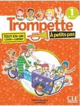 Trompette à petits pas 1 - niveau a1.1 - livre de l'élève + cahier d'activités + audio téléchargeabl Trompette à petits pas 1 - niveau a1.1 - livre de l'élève + cahier d'activités + audio téléchargeabl