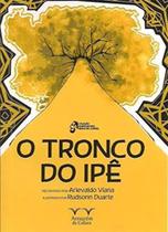 Tronco do ipe, o - colecao alencar nas rimas do co - ARMAZEM DA CULTURA Tronco do ipe, o - colecao alencar nas rimas do co - ARMAZEM DA CULTURA