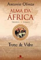 Trono de vidro - trilogia alma da africa - vol. 3 - BERTRAND BRASIL