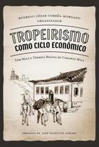 Tropeirismo Como Ciclo Econômico - CLUBE DE AUTORES