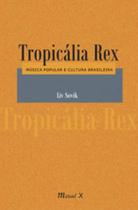 Tropicalia rex - MAUAD
