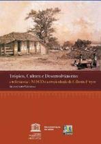 Tropico, cultura e desenvolvimento: a reflexao da unesco e a tropicologia d - LIBER