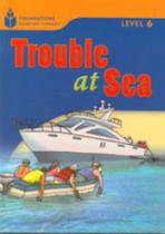 Trouble at sea - foundations reading library - level 6 - CENGAGE ELT *