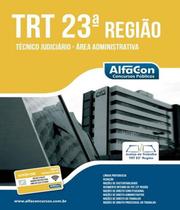 Trt 23 regiao - tecnico judiciario - area administrativa - mato grosso