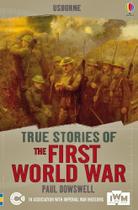 True Stories Of First World War