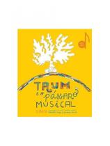 Trum e o pássaro musical
