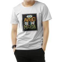Tshirt Eu avisei que ia dar merda Camiseta - Baby look Unissex