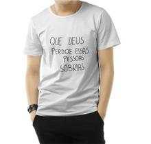 Tshirt Frase -Que Deus perdoe essas pessoas sóbrias- Camiseta - feminina - baby look