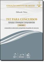 TST para Concursos: Súmulas e Orientações Jurisprudenciais - Vol. 1 - Coleção Direito de Bolso