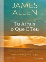 Tu atrais o que é teu