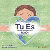 TU ÉS - Primeiros poemas para bebés TU ÉS - Primeiros poemas para bebés