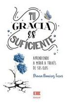 Tu gracia es suficiente - Editorial Ígneo