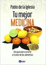 Tu Mejor Medicina / Your Best Medicine - Kier Tu Mejor Medicina / Your Best Medicine - Kier