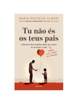 Tu não és os teus pais Tu não és os teus pais