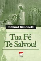 Tua Fé te Salvou!