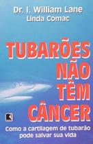 Tubaroes Nao Tem Cancer - Como a Cartilagem De Tub Tubaroes Nao Tem Cancer - Como a Cartilagem De Tub