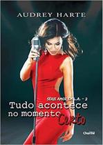 Tudo Acontece No Momento Certo - CHARME