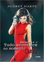Tudo acontece no momento certo - EDITORA CHARME