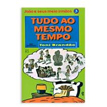 Tudo Ao Mesmo Tempo -Serie 3 - Editora: Melhoramentos - Editora Melhoramentos