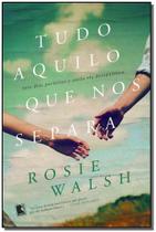 Tudo Aquilo Que nos Separa