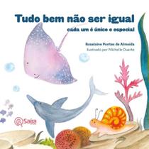Tudo Bem Não Ser Igual - Cada Um é Único e Especial - SAIRA EDITORIAL