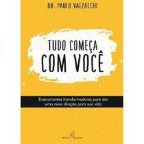 TUDO COMEÇA COM VOCÊ - Autor: VALZACCHI, PAULO