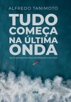 Tudo começa na última onda: os 2% que bastam para recomeçar a sua vida Tudo começa na última onda: os 2% que bastam para recomeçar a sua vida