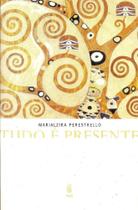 Tudo e presente Tudo e presente