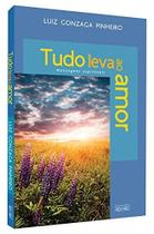 Tudo Leva ao Amor - EDITORA EME