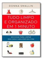 Tudo Limpo e Organizado Em 1 Minuto Tudo Limpo e Organizado Em 1 Minuto