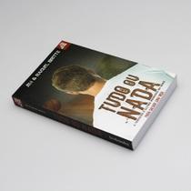 Tudo ou Nada - Vol.3 - Série Para Salvar uma Vida - Bv Films