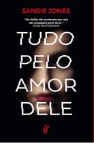 Tudo Pelo Amor Dele Tudo Pelo Amor Dele