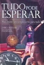 Tudo pode esperar (pelo espirito palminha) - ITAPUA EDITORA