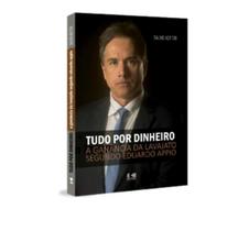 Tudo por dinheiro: A ganância da Lava Jato segundo Eduardo Appio