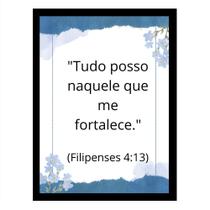 "Tudo Posso Naquele Que Me Fortalece"Quadro Flores Azuis "Tudo Posso Naquele Que Me Fortalece"Quadro Flores Azuis