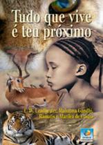Tudo que vive é teu próximo