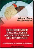 Tudo Que Você Precisa Saber Antes de Reduzir Seu Estômago: Guia Completo da Cirurgia da Obesidade - BRASILIENSE