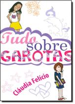 Tudo Sobre Garotas - NOVA FRONTEIRA / GRUPO EDIOURO