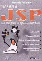 Tudo sobre jsp:com o netbeans em aplicacoes distribuidas - VISUAL BOOKS