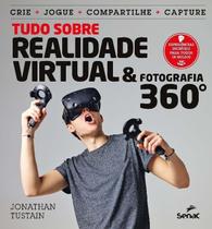 Tudo Sobre Realidade Virtual & Fotografia 360 Tudo Sobre Realidade Virtual & Fotografia 360