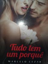 Tudo tem um porquê