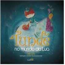 Tunde: no Mundo da Lua Tunde: no Mundo da Lua