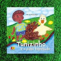 Tunizinho e o pato topetudo - AUTORES INDEPENDENTES