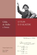 Tupi e o Alaude, O Tupi e o Alaude, O