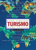 Turismo - Como aprender como ensinar - 4ª edição - Volume Dois - Senac São Paulo