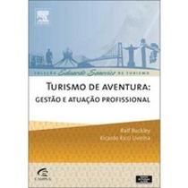 Turismo de Aventura: Gestão e Atuação Profissional - Coleção Eduardo Sanowicz de Turismo