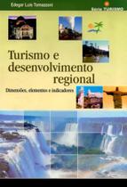 Turismo e Desenvolvimento Regional-Dimensões,Elementos e Indicadores - Educs