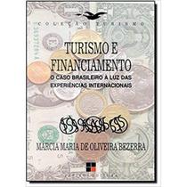 Turismo e financiamento: caso brasileiro à luz das experiênicas internacinais - PAPIRUS Turismo e financiamento: caso brasileiro à luz das experiênicas internacinais - PAPIRUS