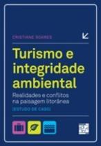 Turismo e integridade ambiental - realidades e conflitos na paisagem litora